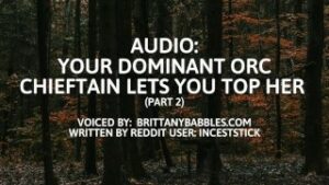 Audio: Your Dominant Orc Chieftain Lets You Top Her (Part 2)